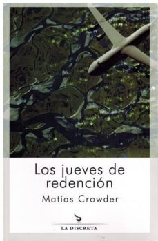 Ebook descargable gratis LOS JUEVES DE REDENCION de MATIAS CROWDER RTF (Literatura española) 9788496322868