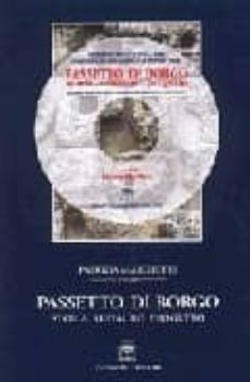 Descarga de ebooks de computadora epub PASSETTO DI BORGO: STORIA RESTAURO PROGETTO (Literatura española) 9788849201468 de PATRIZIA MARCHETTI