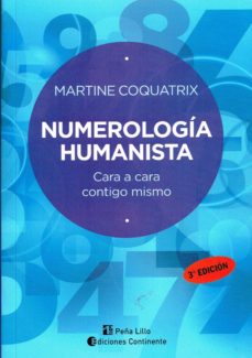 Individualidad Duplicación Renacimiento NUMEROLOGIA HUMANISTA: CARA A CARA CONTIGO MISMA | MARTINE COQUATRIX | Casa  del Libro