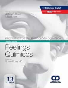 Descargar libros electrónicos gratuitos en formato pdb PEELINGS QUÍMICOS (SERIE PROCEDIMIENTOS EN DERMATOLOGÍA COSMÉTICA) 9789585303768 de S. OBAGI en español