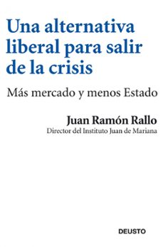 Portada de UNA ALTERNATIVA LIBERAL PARA SALIR DE LA CRISIS