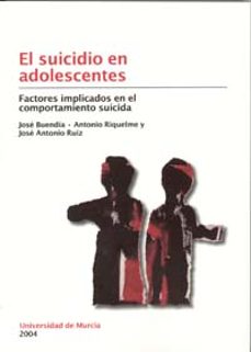 Portada de EL SUICIDIO EN ADOLESCENTES: FACTORES IMPLICADOS EN EL COMPORTAMI ENTO SUICIDA