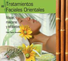 Portada de TRATAMIENTOS FACIALES ORIENTALES: MASAJES, MASCARAS Y EXFOLIANTES (LIBRO + DVD) (CICLOS FORMATIVOS DE GRADO MEDIO)