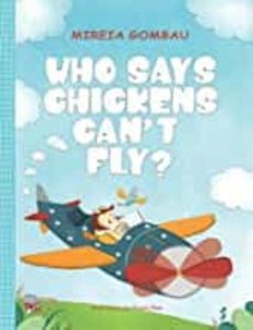 Portada de WHO SAYS CHICKENS CAN'T FLY?