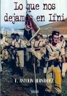 Portada de LO QUE NOS DEJAMOS EN IFNI