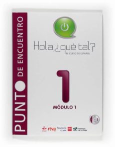 Portada de HOLA, ¿QUE TAL? EL CURSO DE ESPAÑOL 1. MODULO 1 [ESPAÑOL]