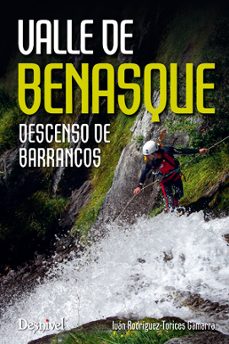 Portada de VALLE DE BENASQUE. DESCENSO DE BARRANCOS