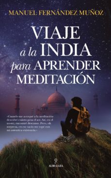 Portada de VIAJE A LA INDIA PARA APRENDER MEDITACION