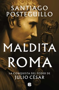 Portada de MALDITA ROMA (SERIE JULIO CESAR 2) (EBOOK)
