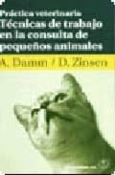 Portada de PRACTICA VETERINARIA: TECNICAS DE TRABAJO EN LA CONSULTA DE PEQUE ÑOS ANIMALES