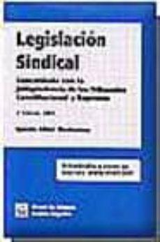Portada de LEGISLACION SINDICAL (2ª ED.): CONCORDADA CON LA JURISPRUDENCIA D E LOS TRIBUNALES CONSTITUCIONAL Y SUPREMO