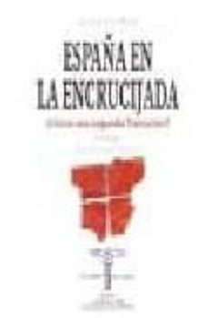 Portada de ESPAÑA EN LA ENCRUCIJADA: HACIA UNA SEGUNDA TRANSICION (4ª ED.)