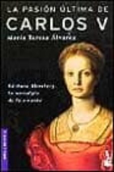 Portada de LA PASION ULTIMA DE CARLOS V: BARBARA BIEMBERG, LA NOSTALGIA DE L