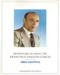Portada de HOMENAJE AL PROFESOR DOCTOR FRANCISCO SABATER GARCIA