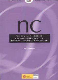 Portada de NC FUNDAMENTO TEORICO Y METODOLOGICO DE LA NEUROPSICOLOGIA COGNIT IVA