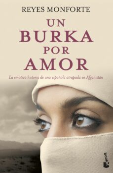 Portada de UN BURKA POR AMOR: LA EMOTIVA HISTORIA DE UNA ESPAÑOLA ATRAPADA EN AFGANISTAN