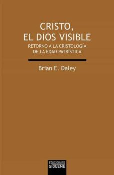 Portada de CRISTO, EL DIOS VISIBLE                                                         RETORNO A LA CR