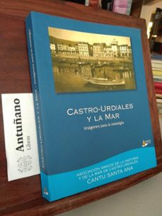Portada de CASTRO URDIALES Y LA MAR IMAGENES PARA LA NOSTALGIA