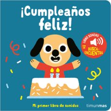Portada de ¡CUMPLEAÑOS FELIZ! MI PRIMER LIBRO DE SONIDOS
