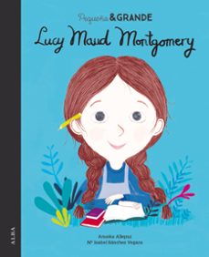 Portada de PEQUEÑA Y GRANDE LUCY MAUD MONTGOMERY