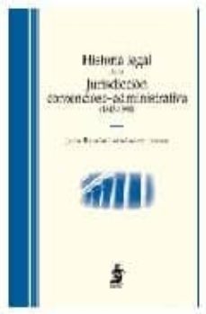 Portada de HISTORIA LEGAL DE LA JURISDICCION CONTENCIOSO-ADMINISTRATIVA (184 5-1998)