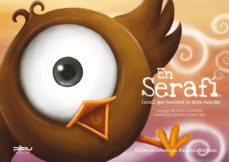 Portada de EN SERAFI, L OCELL QUE BUSCAVA LA SEVA MELODIA