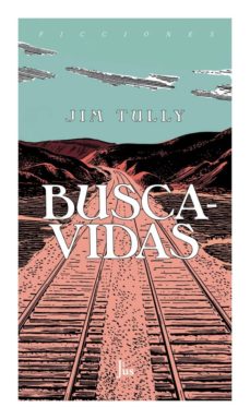 Descargar libro de la selva BUSCAVIDAS  de JIM TULLY (Literatura española) 9786079409678