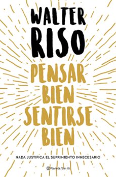 Libros gratis para el kindle para descargar. PENSAR BIEN, SENTIRSE BIEN (Literatura española) de WALTER RISO 9788408216278
