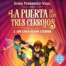 Portada de LA PUERTA DE LOS TRES CERROJOS 3. LOS CINCO REINOS ETERNOS (AUDIOLIBRO)