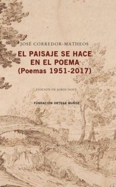 Portada de EL PAISAJE SE HACE EN EL POEMA (POEMAS 1951 - 2017)