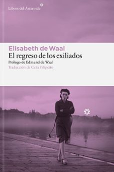 Descargas gratuitas de audiolibros en cd EL REGRESO DE LOS EXILIADOS de ELISABETH DE WAAL 9788410178878