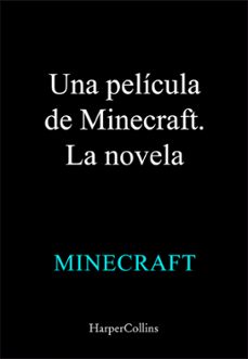 UNA PELÍCULA DE MINECRAFT. LA NOVELA