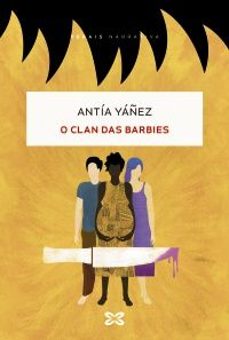 Descargar joomla book pdf O CLAN DAS BARBIES de ANTIA YAÑEZ 9788411106078  (Literatura española)