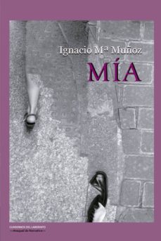 Leer libros online gratis MIA RTF FB2 ePub en español 9788412002478 de IGNACIO MARÍA MUÑOZ GONZÁLEZ