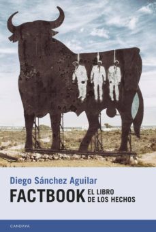 Descargas gratuitas para audiolibros FACTBOOK: EL LIBRO DE LOS HECHOS de DIEGO SANCHEZ AGUILAR (Literatura española) 9788415934578