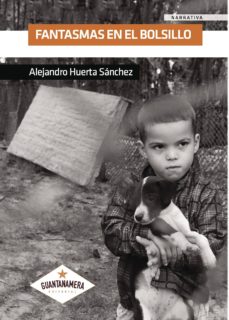 Mejor colección de libros electrónicos descargados FANTASMAS EN EL BOLSILLO de ALEJANDRO HUERTA SÁNCHEZ 9788417104078 (Spanish Edition) MOBI
