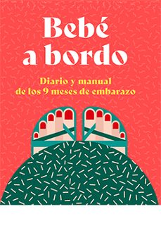 Descargar libro pdf en ingles BEBE A BORDO: DIARIO Y MANUAL DE LOS 9 MESES DE EMBARAZO MOBI