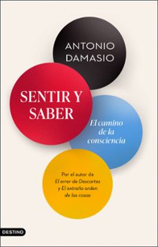 SENTIR Y SABER | ANTONIO DAMASIO | Casa del Libro