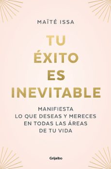 Ebook para pc descargar TU EXITO ES INEVITABLE de MAITE ISSA (Literatura española)  9788425362378