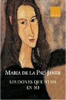 Descarga gratuita de libros torrent pdf. LES DONES QUE HI HA EN MI de MARIA DE LA PAU JANER (Literatura española) 9788466401678