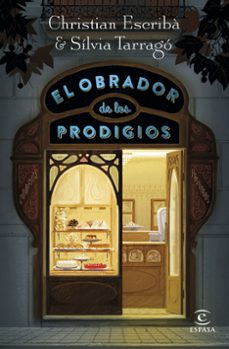 Buscar descargar ebook EL OBRADOR DE LOS PRODIGIOS (Literatura espaola) de CHRISTIAN ESCRIBA, SILVIA TARRAGO