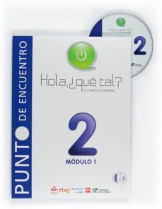 Portada de HOLA, ¿QUE TAL? EL CURSO DE ESPAÑOL 2. MODULO 1 [ALEMAN]