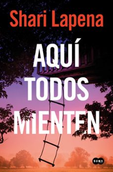Nuevos libros descargables gratis AQUÍ TODOS MIENTEN MOBI RTF iBook en español de SHARI LAPENA 9788491299578