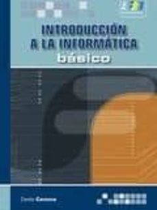 Descarga gratuita de libros de amazon kindle. INTRODUCION A LA INFORMATICA: BASICO de DANTE CANTONE en español