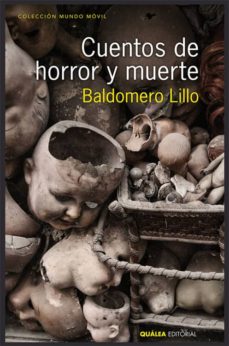 CUENTOS DE HORROR Y MUERTE | BALDOMERO LILLO | Casa del Libro