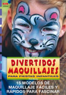 Descargar libros electrónicos gratis en formato pdf DIVERTIDOS MAQUILLAJES PARA FIESTAS INFANTILES 9788495873378