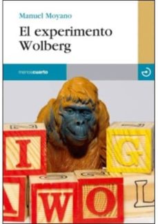 Descargas de foros de libros EL EXPERIMENTO WOLBERG (Spanish Edition) DJVU PDF MOBI de MANUEL MOYANO