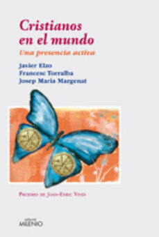 Descargar ebooks para mac gratis CRISTIANOS EN EL MUNDO: UNA PRESENCIA ACTIVA en español de JAVIER ELZO, FRANCESC TORRALBA 9788497434478