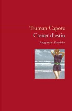 Descargador en línea de libros de google CREUER D ESTIU in Spanish de TRUMAN CAPOTE  9788497871778