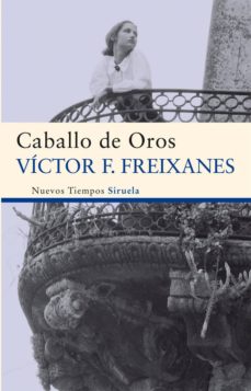 Descargar libros electronicos para moviles CABALLO DE OROS in Spanish de VICTOR FREIXANES